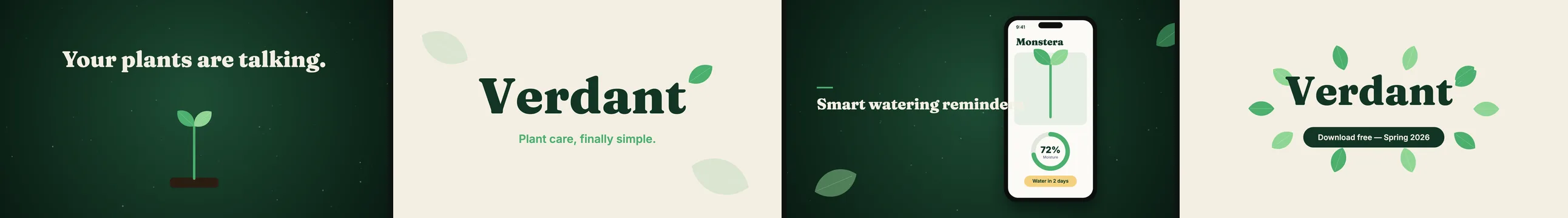 Four frames from version 1: a sprout on a dark green gradient, the invented name Verdant on a cream background, a feature screen titled Smart watering reminders, and a cream end card with a pill button announcing a spring 2026 release