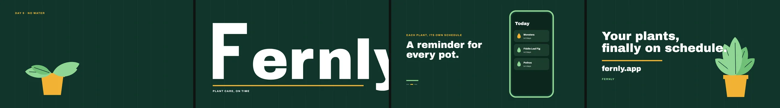 Four frames from version 3: a yellow pot on deep green, the giant white Fernly wordmark in Archivo Black, a phone outline in leaf green showing a reminders list, and a left-aligned end card with fernly.app
